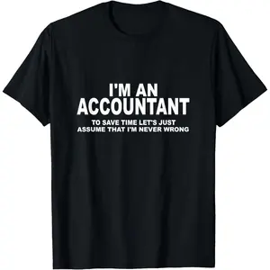 Funny CPA / Accounting / Bookkeeper T-shirt T-Shirt,Made in USA