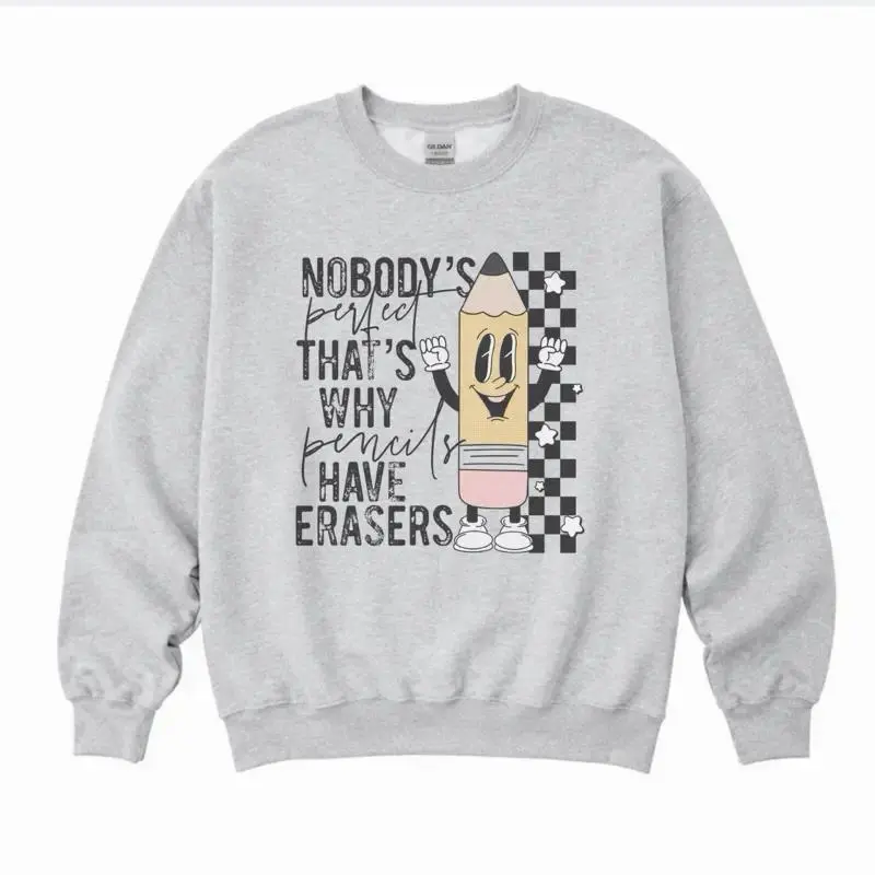 LoomLab OutfittersNobody’s Perfect That’s Why Pencils Have Erasers Graphic Sweatshirt Funny Teacher Quote Crewneck Casual Unisex Pullover Cozy Everyday Wear Back to School Gift for Teachers