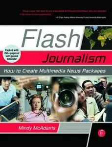 USED-Flash Journalism: How to Create Multimedia News Packages by McAdams, Mindy (Paperback)