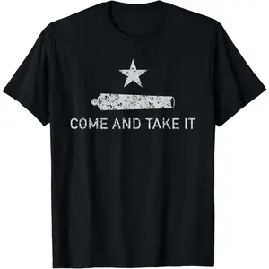 100% Cotton Come And Take It - Texas T-Shirt - Gift for Texans T-Shirt