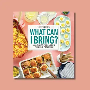 aste of Home What Can I Bring?: 360+ Dishes for Parties, Picnics & Potlucks (Taste of Home Entertaining & Potluck)