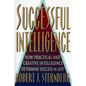 USED-SUCCESSFUL INTELLIGENCE: How Practical and Creative Intelligence Determines Success in Life by Robert Sternberg (Hardcover)