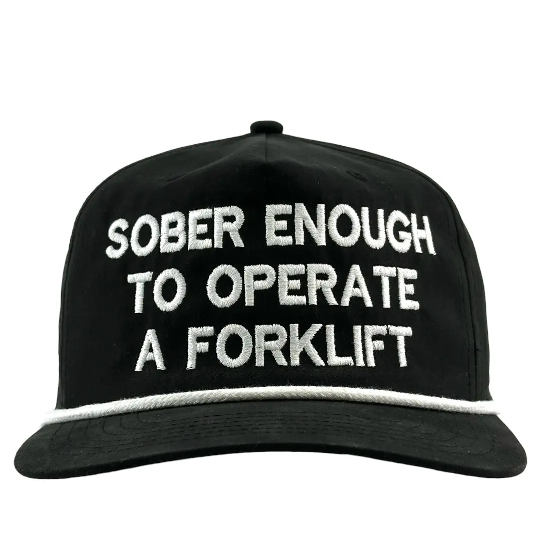 Sober Enough To Operate a Forklift Hat Custom Embroidered