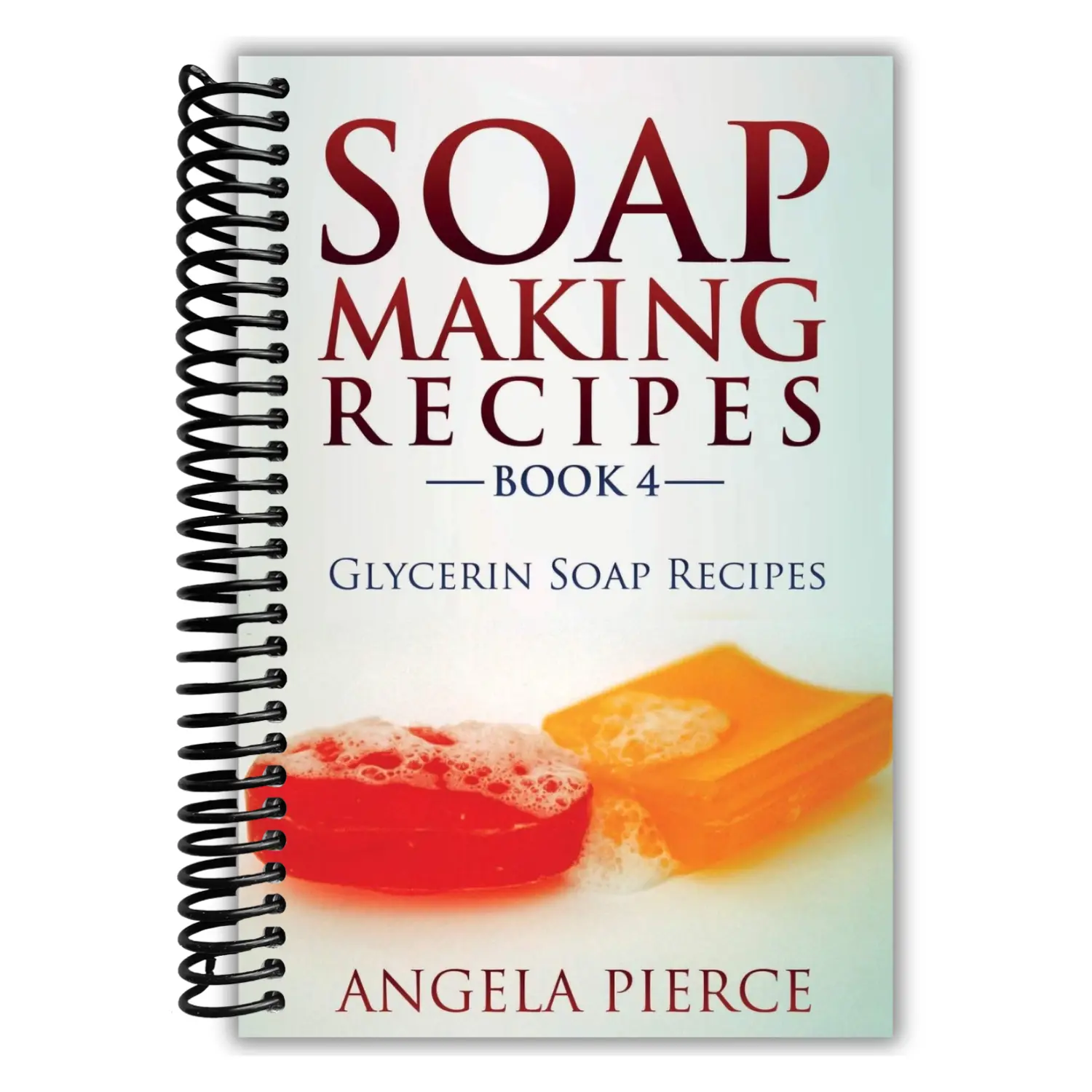 Easy Recipe Hardcover Cookbook 4 - Lifestyle & Hobbies Guide for Home Soap Makers, Customizable with Fragrances for Daily Hygienic Routine