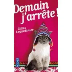 USED-Demain j'arrete (French Edition) by Gilles Legardinier (Unknown)