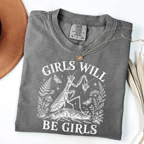 Comfort Colors Girls Will Be Girls Praying Mantis Shirt, Funny Feminist Insect Graphic Tee, Botanical Mantis T-Shirt, Nature Lover Statement Apparel