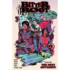 Bitter Root Volume 4: The Next Movement -- David F. Walker - Paperback