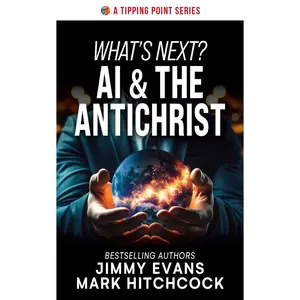 What's Next? AI & The Antichrist (A Tipping Point Series)
