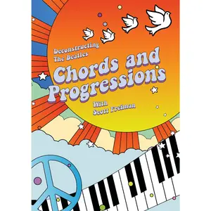 The Beatles "Chords and Progressions" DVD | Songwriting Secrets, Music Theory & Hit Song Analysis Video Lesson by Scott Freiman - Ideal for Beatles Fans & Musicians