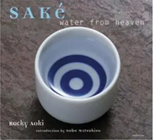 USED-Sake: Water from Heaven by Rocky Aoki (Paperback)