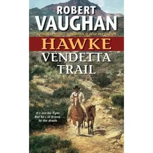 USED-Hawke: Vendetta Trail by Robert Vaughan (Unknown)