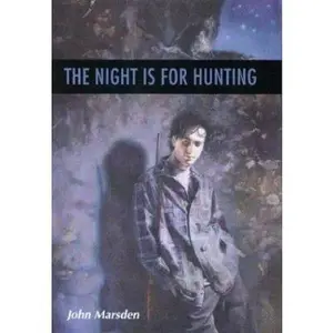 USED-The Night is for Hunting (The Tomorrow Series #6) by John Marsden (Hardcover)