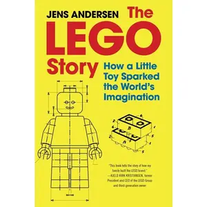 The LEGO Story: How a Little Toy Sparked the World's Imagination by Jens Andersen [Hardback Book]