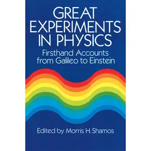 USED-Great Experiments in Physics: Firsthand Accounts from Galileo to Einstein (Paperback)