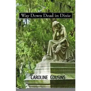 USED-Way Down Dead in Dixie by Caroline Cousins (Paperback)