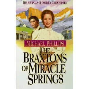 USED-The Braxtons of Miracle Springs by Michael R. Phillips (Paperback)