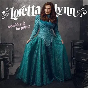Loretta Lynn - Wouldn't It Be Great NEW Vinyl Record 190758769714