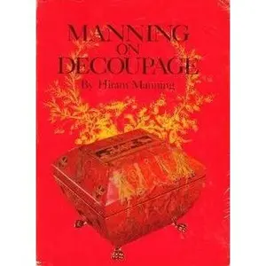 USED-Manning on Decoupage by hiram manning (Hardcover)