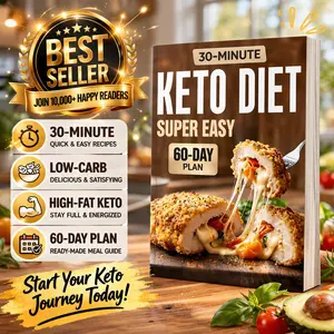Eat Better Without the Stress: 30-Minute Keto Cookbook with Easy Low-Carb Meals | 60-Day Plan