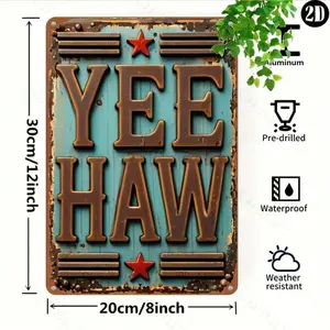 1PC Vintage Aluminum Tin Sign 8x12 Inch Rectangle Design YEE HAW Slogan Rustic Wall Art Multi Purpose Decor for Home Kitchen Garden Restaurant Bar Cafe Garage Farm Washroom Wall Hanging Room Decor