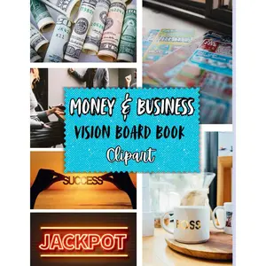 Money & Business Vision Board Clip Art Book: Over 200+ Inspiring Images Powerful Guide to Manifesting Abundance and Career Paperback – December 4, 2024