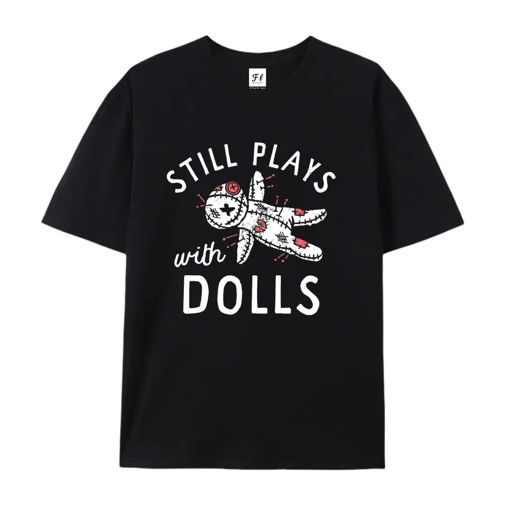 "Still Plays With Dolls" T-Shirt, Spooky Voodoo Doll Graphic Print, Soft Cotton Shortsleeve Top for Dark Humor Fans