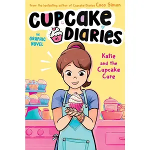 Katie and the Cupcake Cure the Graphic Novel -- Coco Simon - Paperback
