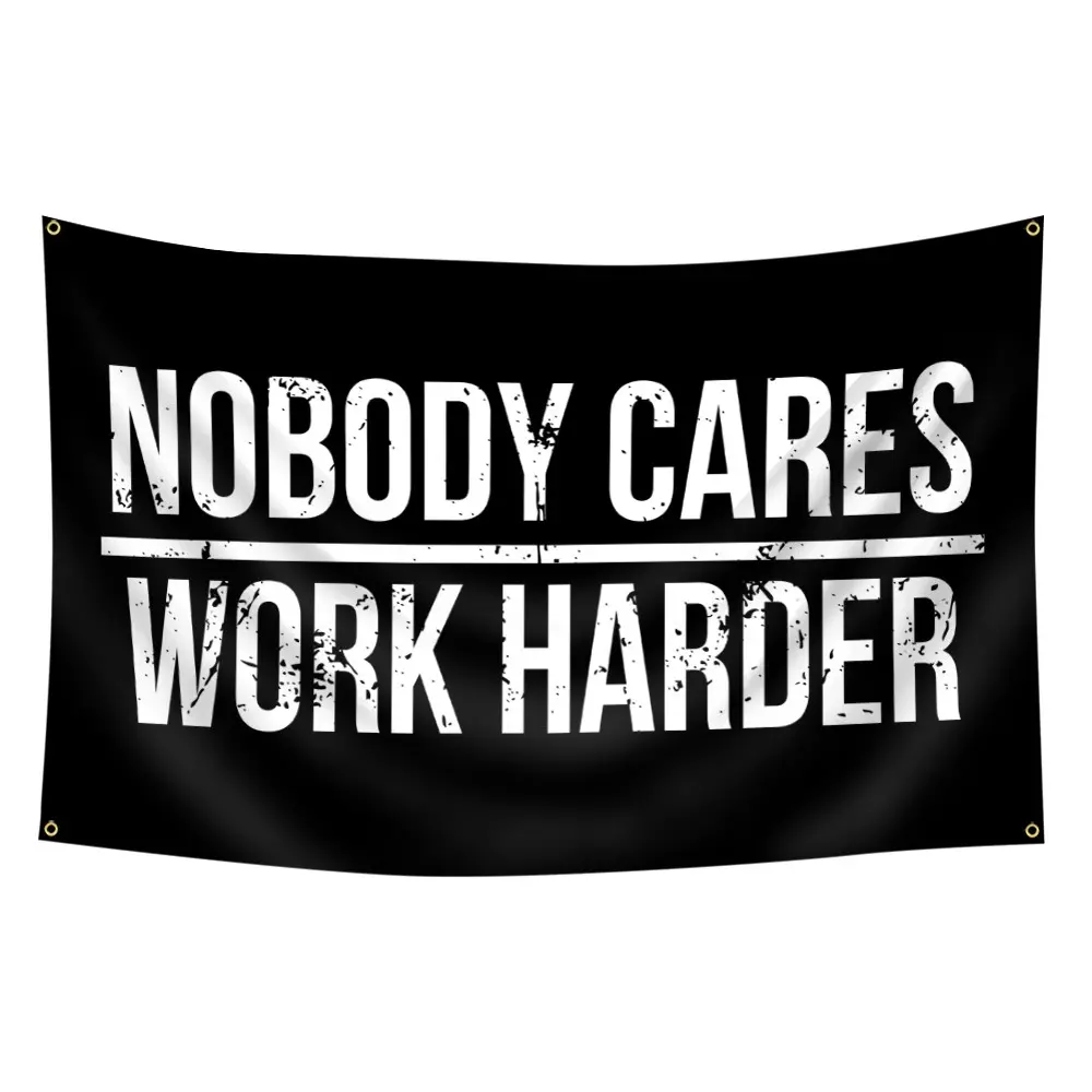 1pc, Nobody Cares Work Harder Flag Banner, 2x3ft (60*90cm) /3x5ft (90*150cm), Motivational Decorative Tapestry Fitness Tapestry Wall Hanging Tapestry Inspirational Motivational for Home Gym College Dorm Flag Room Decor Wall Tapestries Polyester