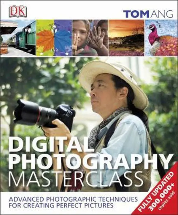 USED Book - Digital Photography Masterclass: Advanced Photographic Techniques for Creating Perfect Pictures by Ang, Tom (Hardcover) - english