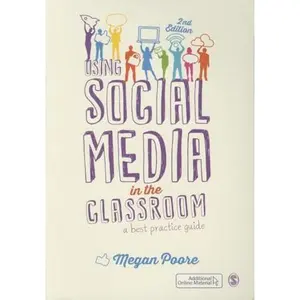 USED-Using Social Media in the Classroom: A Best Practice Guide by Poore, Megan (Paperback)