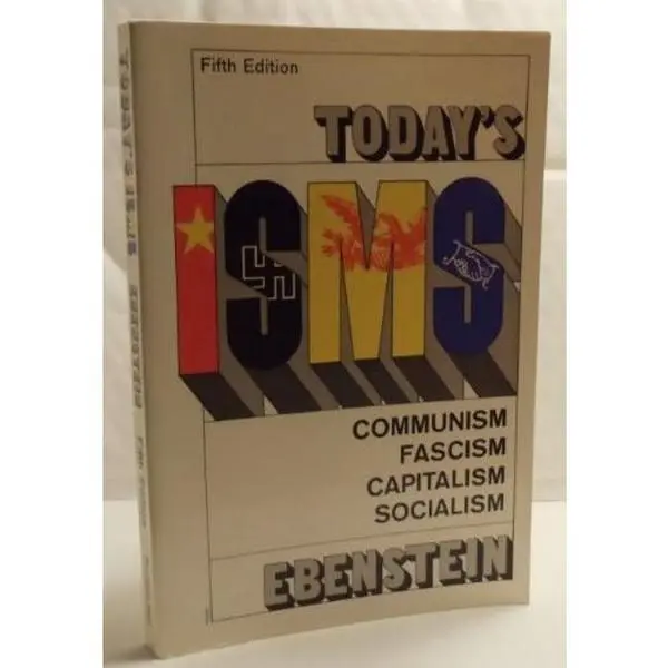 USED-Today's ISMS: Communism, Fascism, Capitalism, Socialism by WILLIAM EBENSTEIN (Paperback)