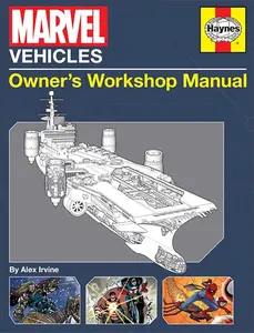 Marvel Vehicles: Owner's Workshop Manual (Haynes Manual)