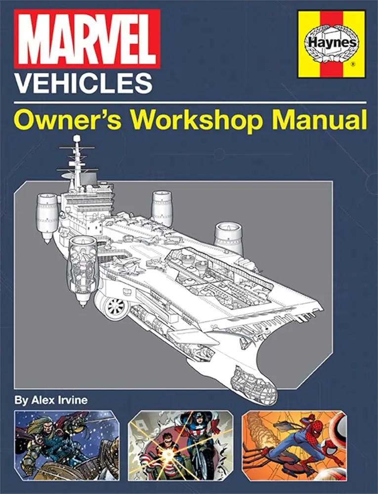 Marvel Vehicles Owner's Workshop Manual - Haynes Comprehensive Guide, Illustrated Technical Guide with In-Depth Technical Information & Schematics