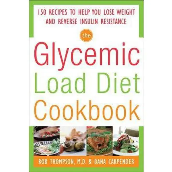 Used Healthy Book - The Glycemic-Load Diet Cookbook: 150 Recipes for Weight Loss & Improving Insulin Sensitivity by Rob Thompson (Soft Cover, McGraw-Hill Companies, English), Improve Insulin Sensitivity