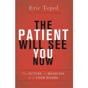 USED Book - The Patient Will See You Now: The Future of Medicine is in Your Hands by Eric Topol (Hardcover) - english