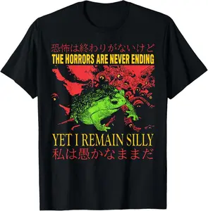 100%25 cotton Horrors Are Never Ending Yet I Remain Silly Japanese Frog T-Shirt