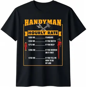Handyman Hourly Rate Gift For Handyman Dad T-Shirt 100% cotton