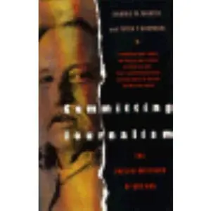 USED-Committing Journalism: The Prison Writings of Red Hog by Dannie M. Martin (Hardcover)