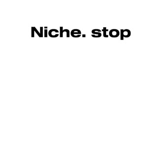 Niche stop