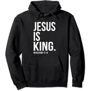 Jesus Is King Bible Scripture Quote Christian Pullover Hoodie