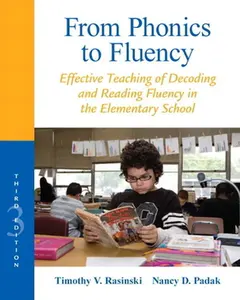 USED-From Phonics to Fluency: Effective Teaching of Decoding and Reading Fluency in the Elementary School by Rasinski, Timothy (Paperback)