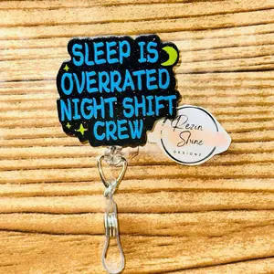 Sleep Is Overrated Night Shift Crew Badge Reel
