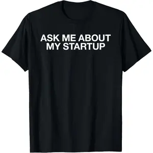 Y2K Summer Viral Print Oversized Graphic Vintage Unisex TeeAsk Me About my Startup Entrepreneur Tshirt T-Shirt