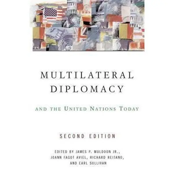USED-Multilateral Diplomacy and the United Nations Today by P. Muldoon, James, Jr. (Paperback)