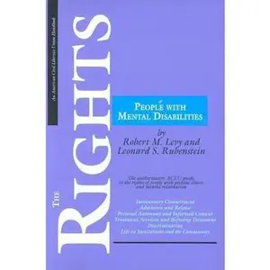 USED-The Rights of People with Mental Disabilities: The Authoritative Guide to the Rights of People with Mental Illness and Mental Retardation (ACLU Handbook) by Hon. Robert M Levy (Paperback)