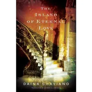USED-The Island of Eternal Love by Daina Chaviano (Hardcover)
