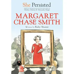 USED-She Persisted: Margaret Chase Smith by Shamir, Ruby (Hardcover)