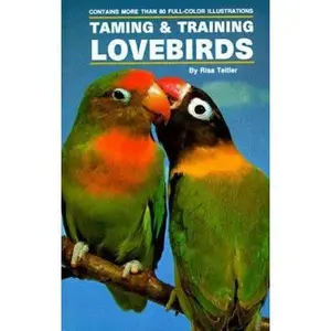 USED-Taming and Training Lovebirds by Risa Teitler (Hardcover)