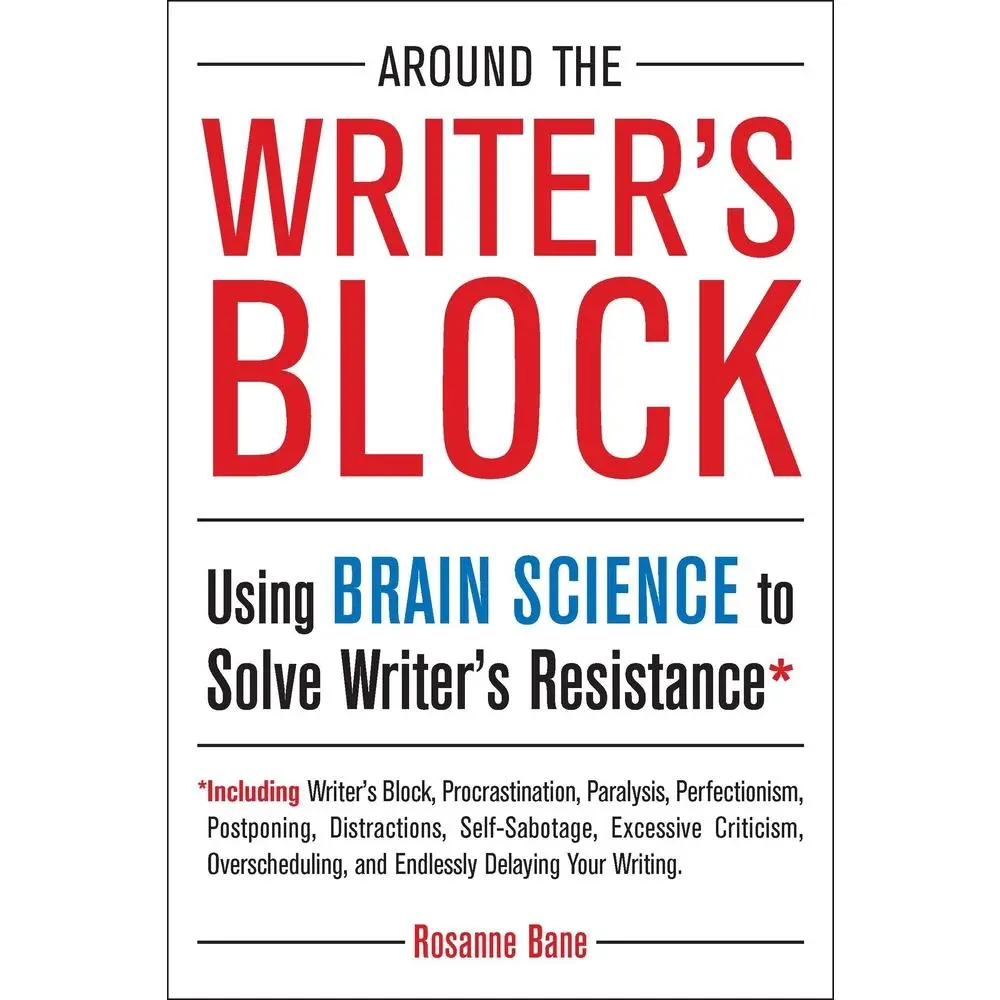 USED Book - Around the Writer's Block: Using Brain Science to Solve Writer's Resistance by Bane, Rosanne (Paperback) - english