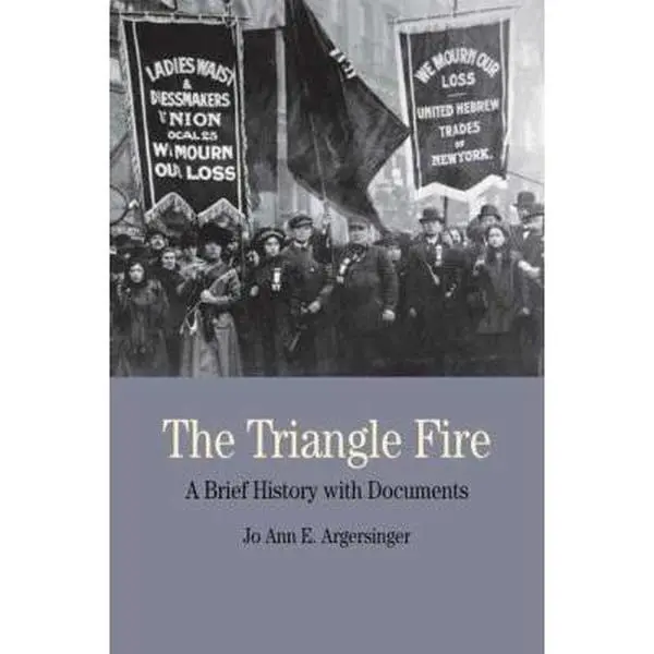 USED Book - The Triangle Fire: A Brief History with Documents (Bedford Series in History and Culture) by Jo Ann Argersinger (Paperback) - english